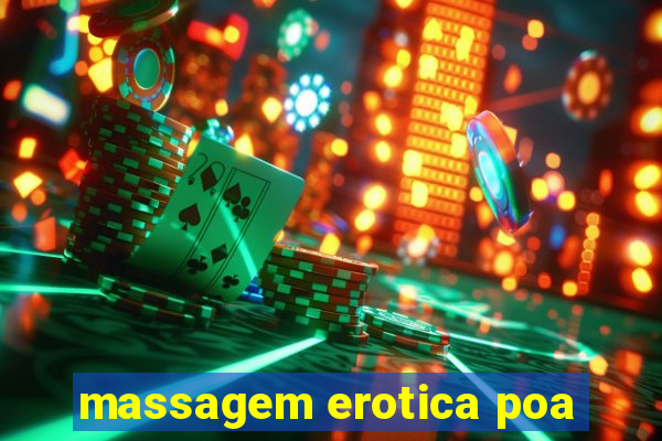 massagem erotica poa